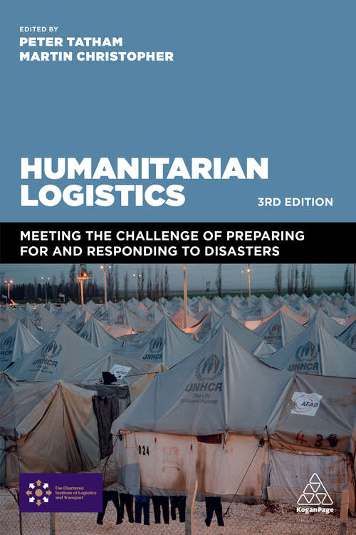 Book cover of Humanitarian Logistics: Meeting the Challenge of Preparing For and Responding To Disasters