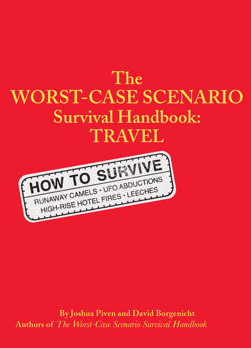 Book cover of The Worst-Case Scenario Survival Handbook: Travel (Worst-case Scenario Ser.)