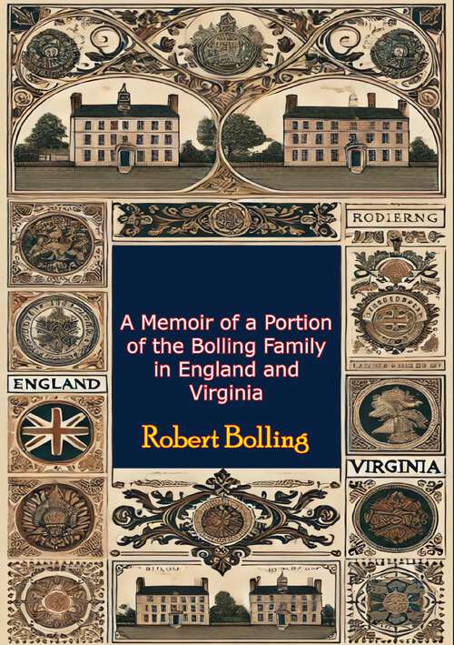 Book cover of A Memoir of a Portion of the Bolling Family in England and Virginia