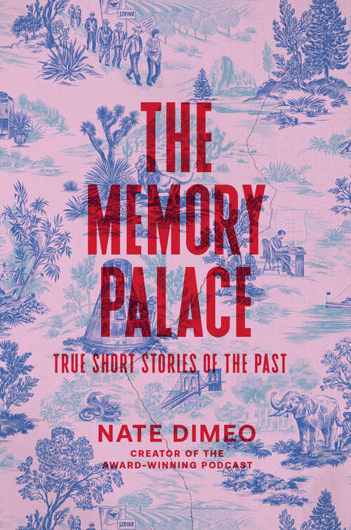 Book cover of The Memory Palace: True Short Stories of the Past