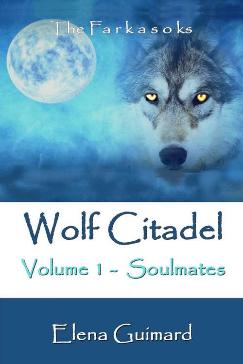 Book cover of Wolf Citadel volume 1 - Soulmates