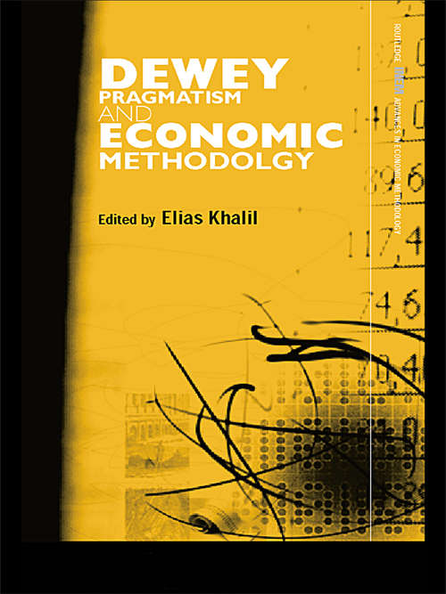 Book cover of Dewey, Pragmatism and Economic Methodology