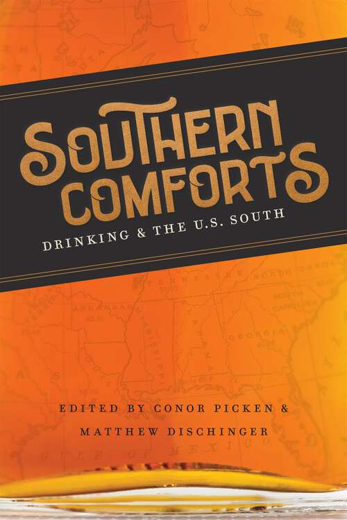 Book cover of Southern Comforts: Drinking and the U.S. South (Southern Literary Studies)