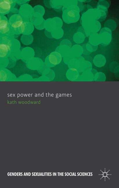 Book cover of Sex Power and the Games