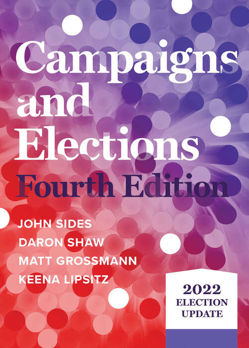 Book cover of Campaigns and Elections (Fourth Election Update Edition): 2022 Election Update (Fourth Election Update Edition)
