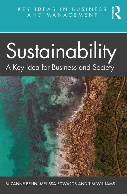 Book cover of Sustainability: A Key Idea for Business and Society (Key Ideas in Business and Management)