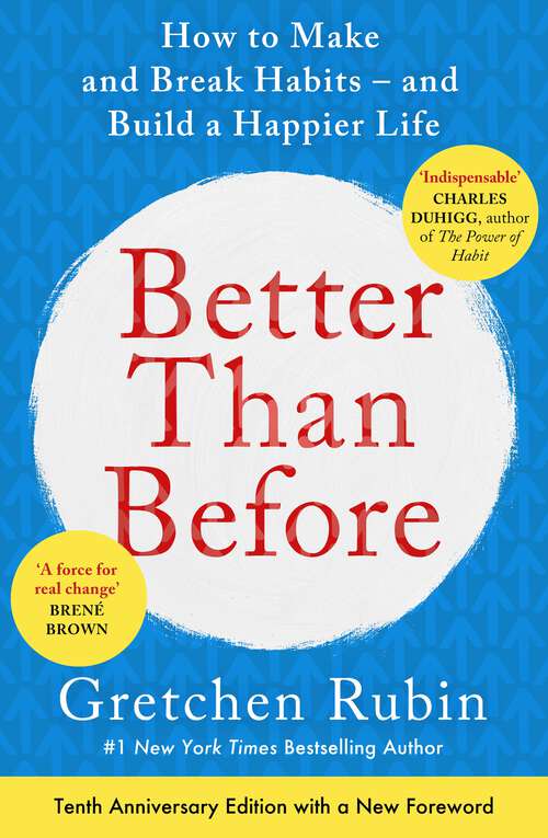 Book cover of Better Than Before: Mastering the Habits of Our Everyday Lives