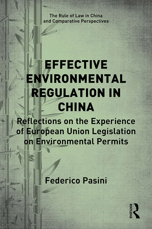 Book cover of Effective Environmental Regulation in China: Reflections on the Experience of European Union Legislation on Environmental Permits (The Rule of Law in China and Comparative Perspectives)