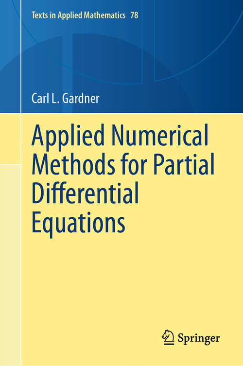 Book cover of Applied Numerical Methods for Partial Differential Equations (Texts in Applied Mathematics #78)