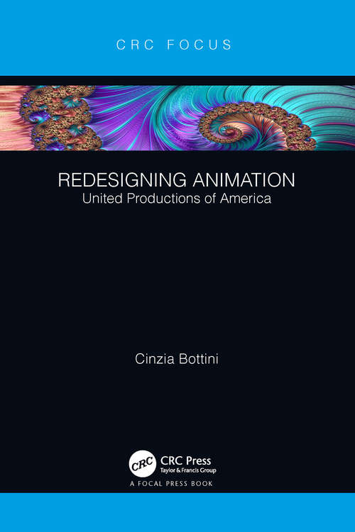 Book cover of Redesigning Animation: United Productions of America (The Focus Animation Series)