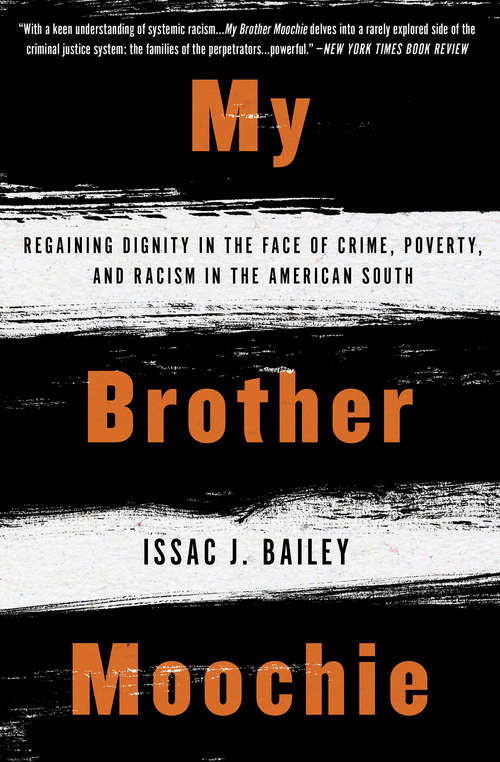 Book cover of My Brother Moochie: Regaining Dignity in the Midst of Crime, Poverty, and Racism in the American South