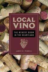 Book cover of Local Vino: The Winery Boom in the Heartland