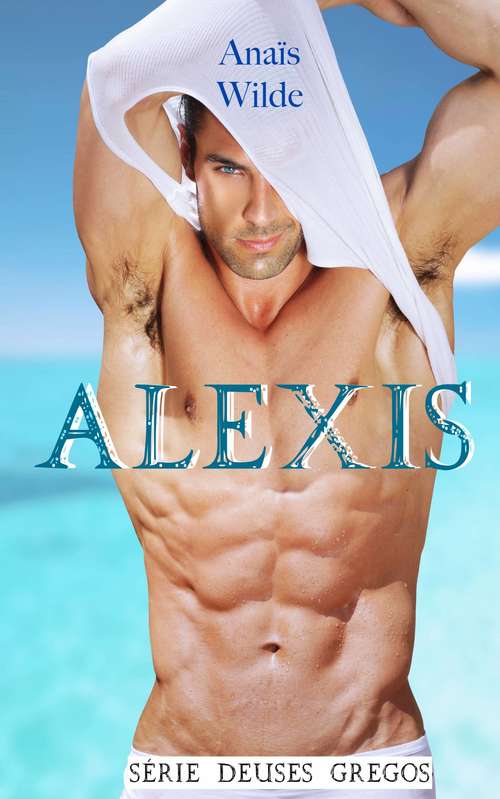 Book cover of Alexis (Serie Deuses Gregos  #1)