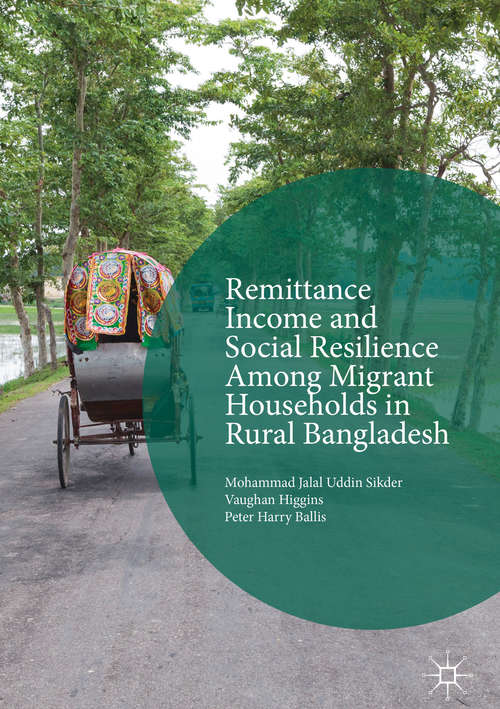 Book cover of Remittance Income and Social Resilience among Migrant Households in Rural Bangladesh