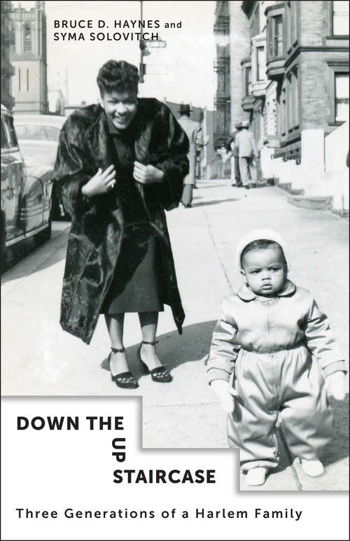 Book cover of Down the Up Staircase: Three Generations of a Harlem Family