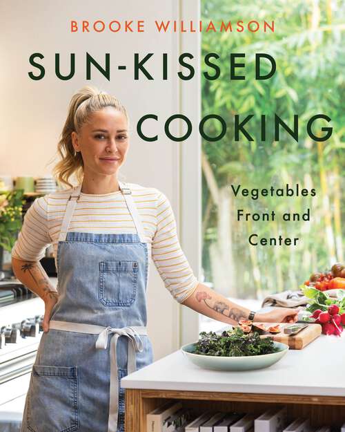 Book cover of Sun-Kissed Cooking: Vegetables Front and Center