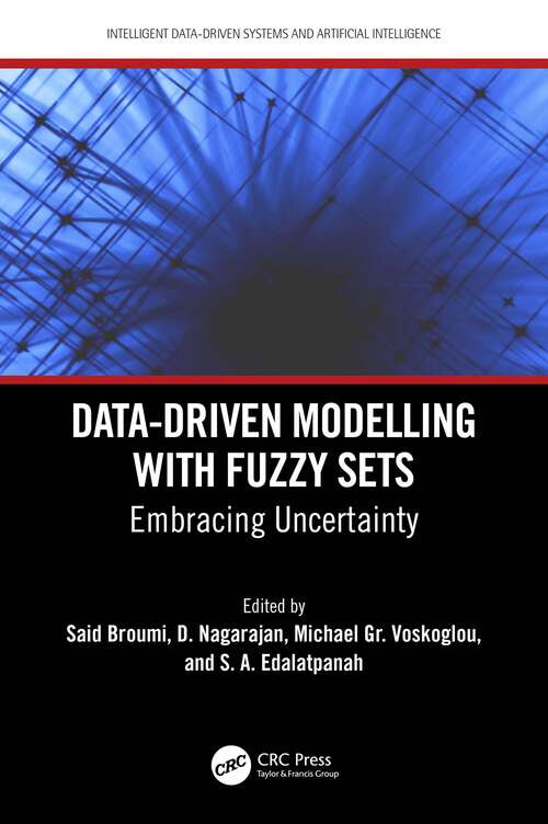 Book cover of Data-Driven Modelling with Fuzzy Sets: Embracing Uncertainty (Intelligent Data-Driven Systems and Artificial Intelligence)