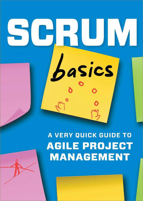 Book cover of Scrum Basics: A Very Quick Guide to Agile Project Management