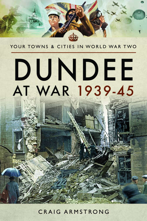 Book cover of Dundee at War 1939–45