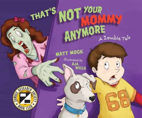 Book cover of That's Not Your Mommy Anymore: A Zombie Tale