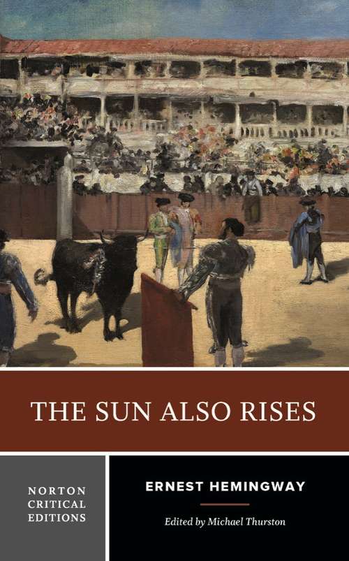 Book cover of The Sun Also Rises (First Edition) (Norton Critical Editions #0)