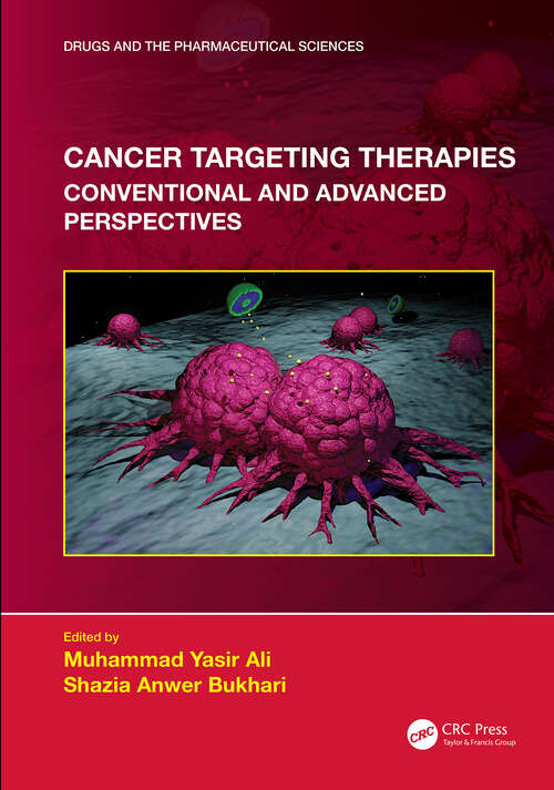 Book cover of Cancer Targeting Therapies: Conventional and Advanced Perspectives (Drugs and the Pharmaceutical Sciences)