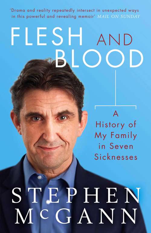 Book cover of Flesh and Blood: A History of My Family in Seven Maladies