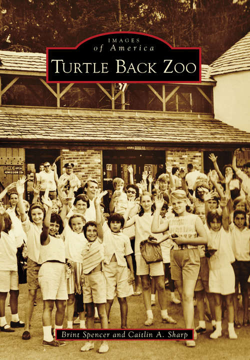 Book cover of Turtle Back Zoo (Images of America)