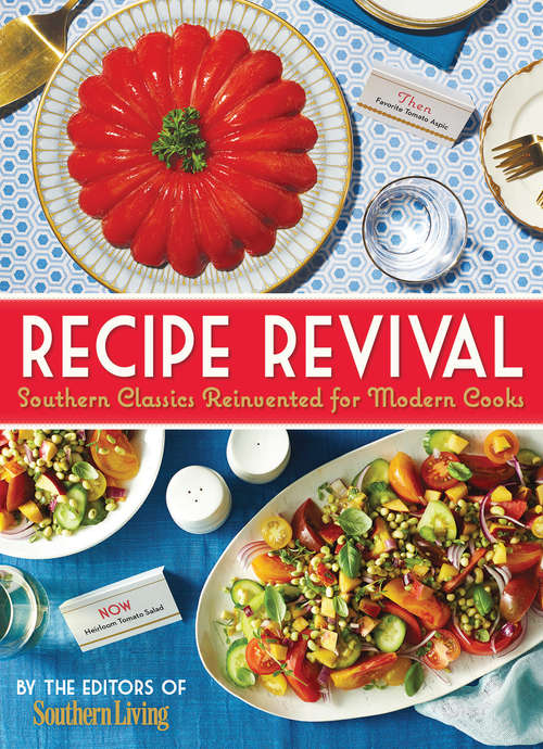 Book cover of Recipe Revival: Southern Classics Reinvented For Modern Cooks