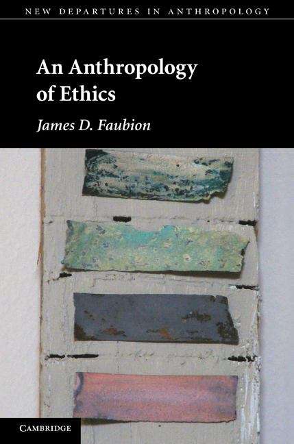 Book cover of An Anthropology of Ethics