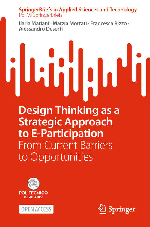 Book cover of Design Thinking as a Strategic Approach to E-Participation: From Current Barriers to Opportunities (SpringerBriefs in Applied Sciences and Technology)