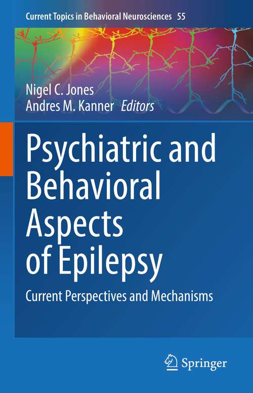 Book cover of Psychiatric and Behavioral Aspects of Epilepsy: Current Perspectives and Mechanisms (1st ed. 2022) (Current Topics in Behavioral Neurosciences #55)