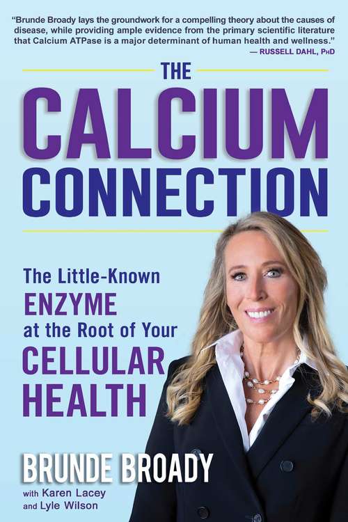 Book cover of The Calcium Connection: The Little-Known Enzyme at the Root of Your Cellular Health