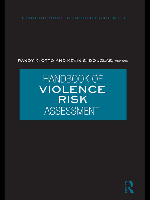 Book cover of Handbook of Violence Risk Assessment (2) (International Perspectives on Forensic Mental Health)