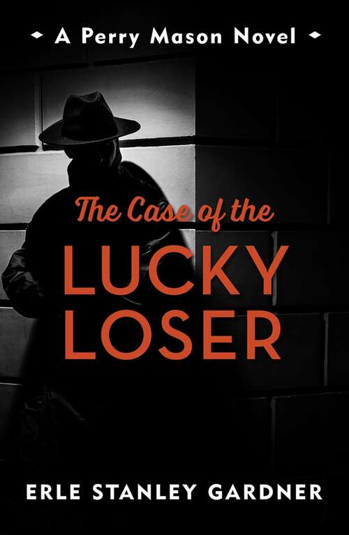 Book cover of The Case of the Lucky Loser: A Perry Mason novel (Perry Mason)