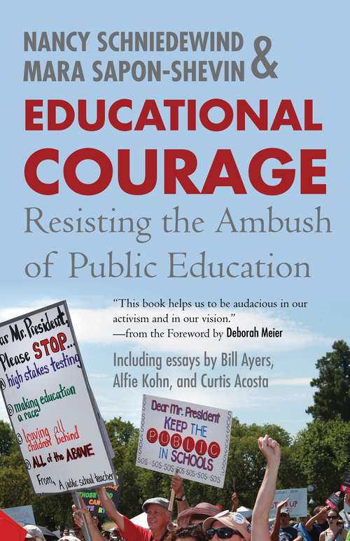 Book cover of Educational Courage: Resisting the Ambush on Public Education