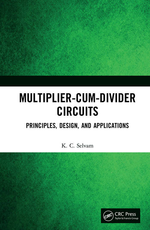 Book cover of Multiplier-Cum-Divider Circuits: Principles, Design, and Applications