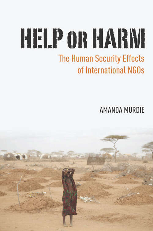 Book cover of Help or Harm: The Human Security Effects of International NGOs