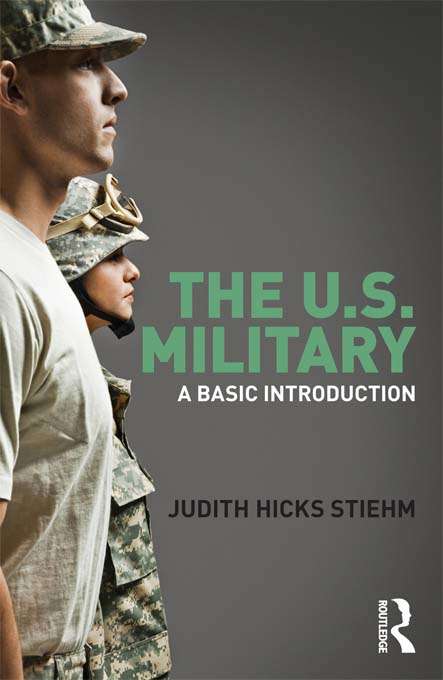 Book cover of The US Military: A Basic Introduction (Cass Military Studies)