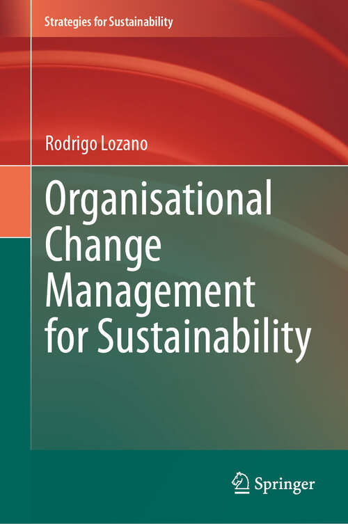 Book cover of Organisational Change Management for Sustainability (2024) (Strategies for Sustainability)