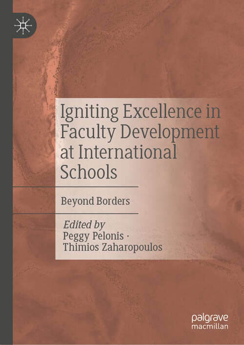 Book cover of Igniting Excellence in Faculty Development at International Schools: Beyond Borders