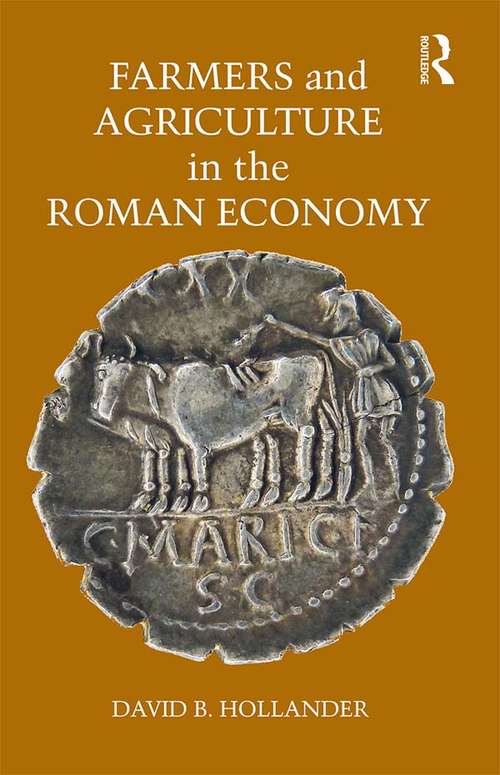 Book cover of Farmers and Agriculture in the Roman Economy
