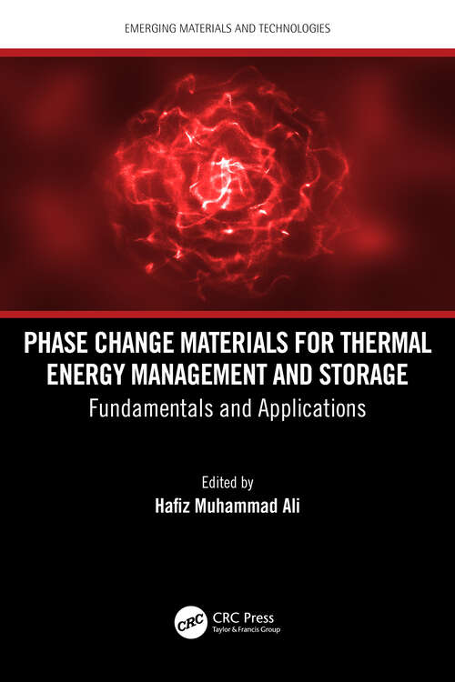 Book cover of Phase Change Materials for Thermal Energy Management and Storage: Fundamentals and Applications (Emerging Materials and Technologies)