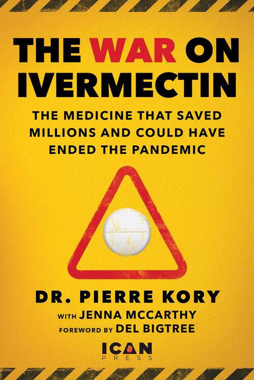 Book cover of War on Ivermectin: The Medicine that Saved Millions and Could Have Ended the Pandemic