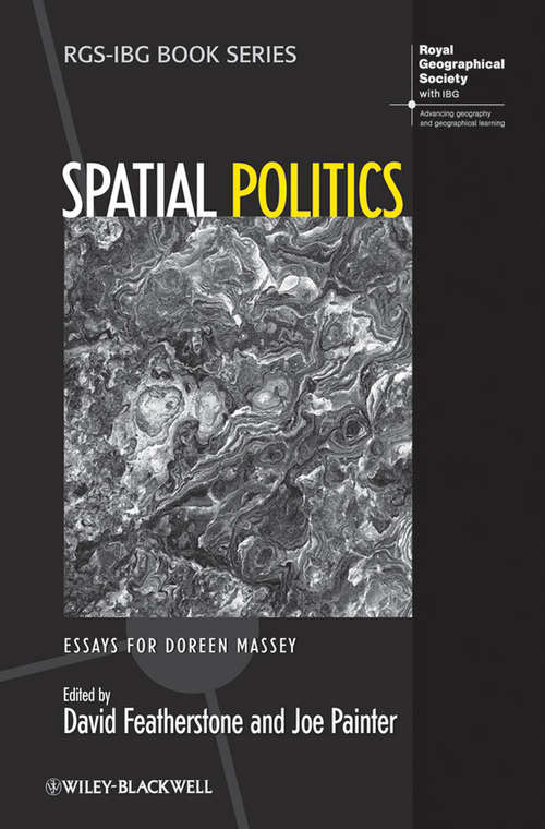 Book cover of Spatial Politics: Essays For Doreen Massey (RGS-IBG Book Series #43)