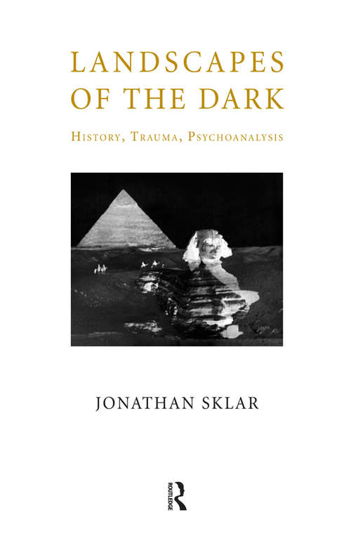 Book cover of Landscapes of the Dark: History, Trauma, Psychoanalysis