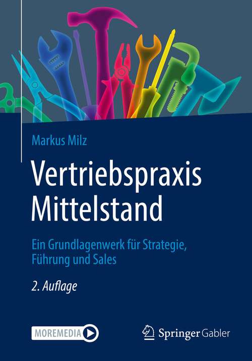 Book cover of Vertriebspraxis Mittelstand: Ein Grundlagenwerk für Strategie, Führung und Sales (2. Aufl. 2022)