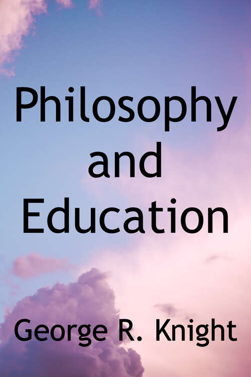 Book cover of Philosophy and Education: An Introduction in Christian Perspective