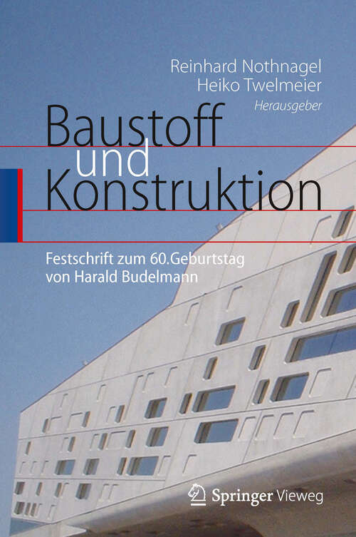 Book cover of Baustoff und Konstruktion: Festschrift zum 60. Geburtstag von Harald Budelmann