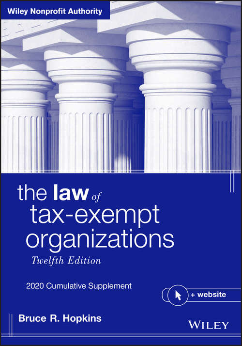 Book cover of The Law of Tax-Exempt Organizations: 2020 Cumulative Supplement (12) (Wiley Nonprofit Authority)